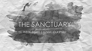 Kaheksas nädal | Kristus, meie preester (dubleeritud)