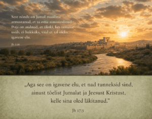Jh 3:16 ja Jh 17:3 – Jordani jõgi, Templimägi ja Kolgata koiduvalguses