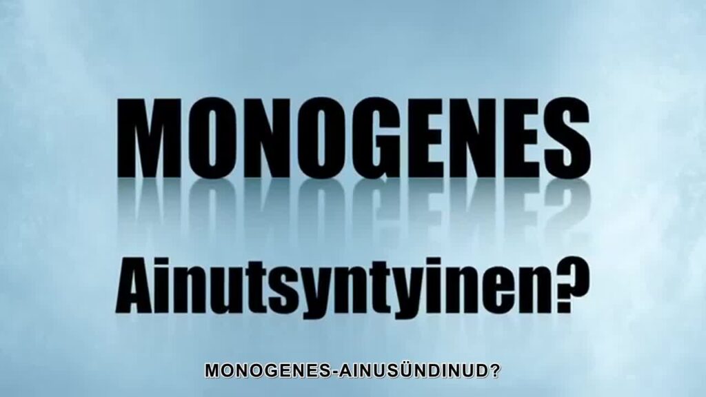 Teppo Salmela – Monogenes-ainusündinud?