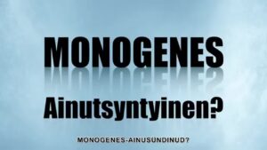 Teppo Salmela – Monogenes-ainusündinud?