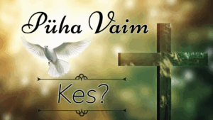 PÜHAVAIM KES – eestikeelne tunnuspilt