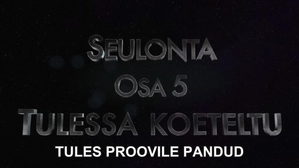 SÕELUMINE – 5. OSA – Tules proovile pandud